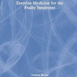 Exercise Medicine for the Frailty Syndrome