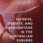 Fatness Obesity and Disadvantage in the Australian Suburbs