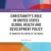 Christianity’s Role in United States Global Health and Development Policy
