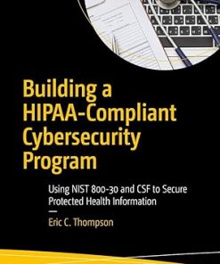 Building a HIPAA-Compliant Cybersecurity Program