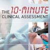 The 10-minute Clinical Assessment