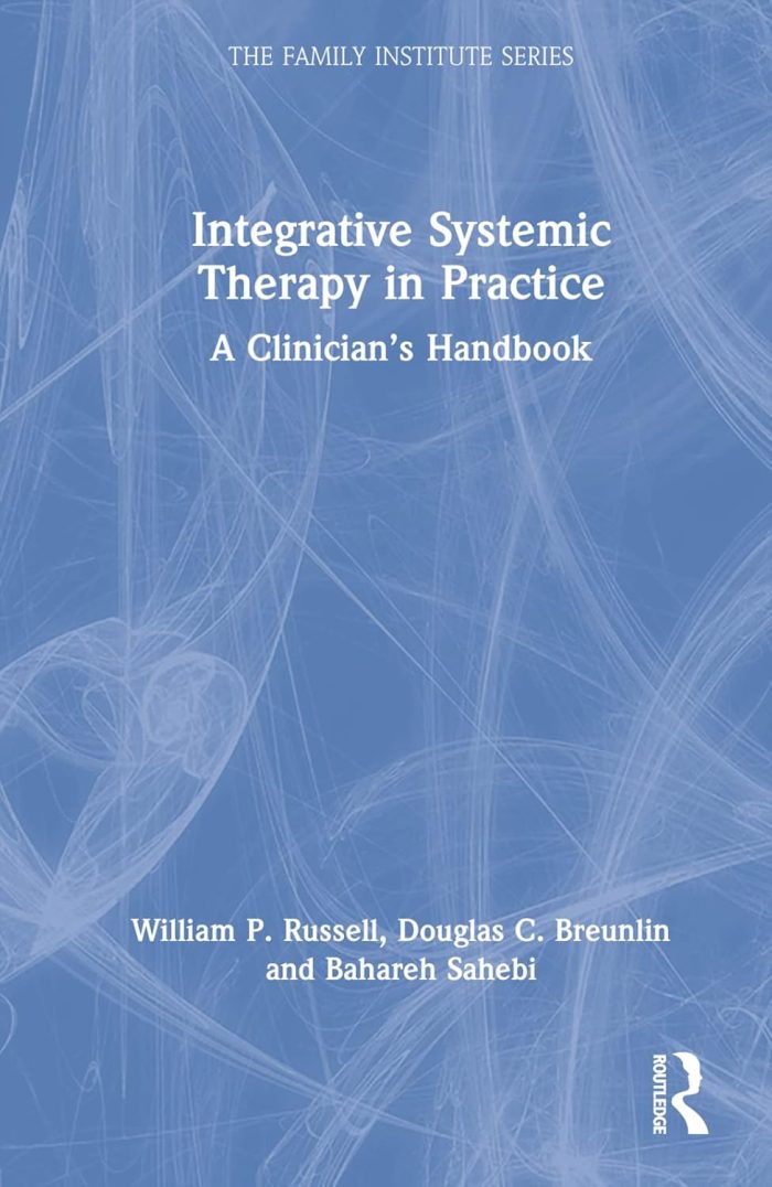 Integrative Systemic Therapy in Practice: A Clinician’s Handbook