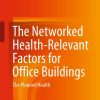 The Networked Health-Relevant Factors for Office Buildings
