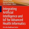 Integrating Artificial Intelligence and Iot for Advanced Health Informatics