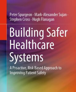 Building Safer Healthcare Systems
