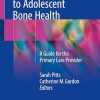 A Practical Approach to Adolescent Bone Health