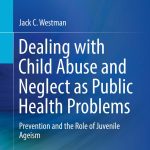 Dealing with Child Abuse and Neglect as Public Health Problems
