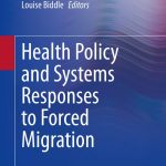 Health Policy and Systems Responses to Forced Migration