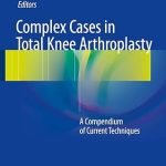 Complex Cases in Total Knee Arthroplasty