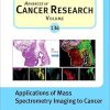 Applications of Mass Spectrometry Imaging to Cancer