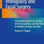 Rethinking Rhinoplasty and Facial Surgery
