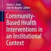 Community-Based Health Interventions in an Institutional Context