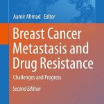 Breast Cancer Metastasis and Drug Resistance