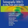 Weight Bearing Cone Beam Computed Tomography (WBCT) in the Foot and Ankle