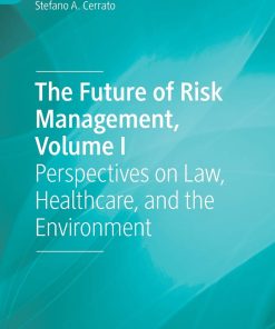 The Future of Risk Management Volume I