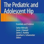 The Pediatric and Adolescent Hip