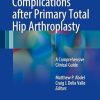 Complications after Primary Total Hip Arthroplasty