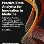 Practical Data Analytics for Innovation in Medicine