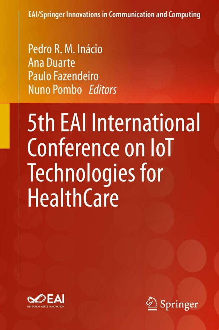 5th Eai International Conference on Iot Technologies for Healthcare