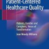 A Journey towards Patient-Centered Healthcare Quality