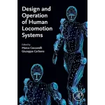 Design and Operation of Human Locomotion Systems