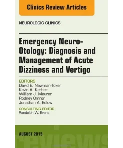 Emergency Neuro-Otology Diagnosis and Management of Acute Dizziness and Vertigo