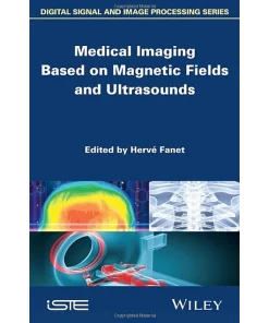 Medical Imaging Based on Magnetic Fields and Ultrasounds