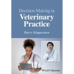 Decision-Making in Veterinary Practice