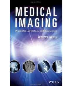 Medical Imaging Principles Detectors and Electronics