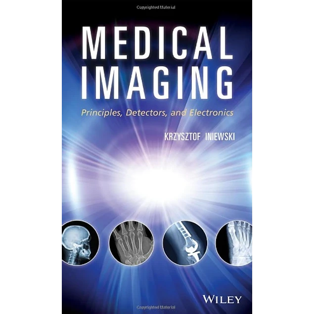 Medical Imaging Principles Detectors and Electronics