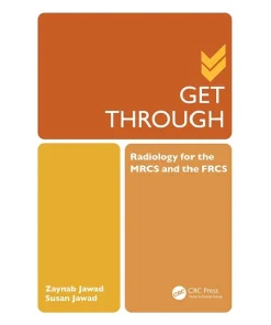 CRC Press Get Through Radiology for the MRCS and the FRCS