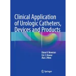 Clinical Application of Urologic Catheters Devices and Products