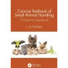Concise Textbook of Small Animal Handling