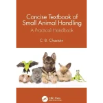Concise Textbook of Small Animal Handling