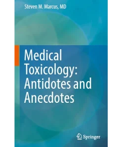 Medical Toxicology Antidotes and Anecdotes