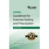 ACSM's Guidelines for Exercise Testing and Prescription