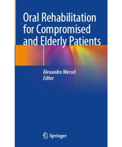 Oral Rehabilitation for Compromised and Elderly Patients