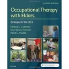 Occupational Therapy with Elders Strategies for the COTA