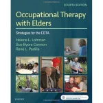 Occupational Therapy with Elders Strategies for the COTA