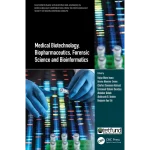 Medical Biotechnology Biopharmaceutics Forensic Science and Bioinformatics