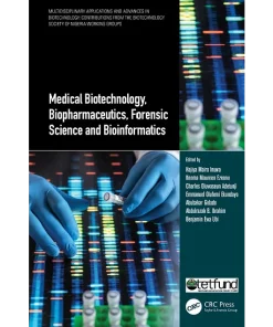 Medical Biotechnology Biopharmaceutics Forensic Science and Bioinformatics