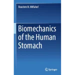 Biomechanics of the Human Stomach