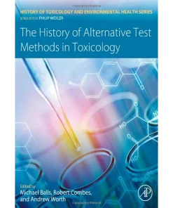 The History of Alternative Test Methods in Toxicology