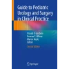 Guide to Pediatric Urology and Surgery in Clinical Practice