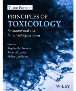 Principles of Toxicology – Environmental and Industrial Applications 3rd Edition
