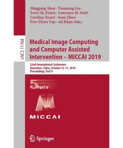 Medical Image Computing and Computer Assisted Intervention - MICCAI 2019