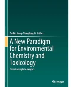 A New Paradigm for Environmental Chemistry and Toxicology