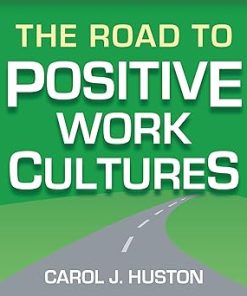 The Road to Positive Work Culture