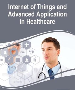 Internet of Things and Advanced Application in Healthcare