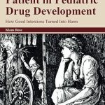 Considering the Patient in Pediatric Drug Development
